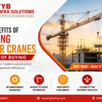 Top Benefits of Renting Tower Cranes Instead of Buying